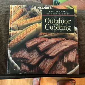 William Sonoma Kitcheb Library Outdoor Cooking Recipes Cookbook